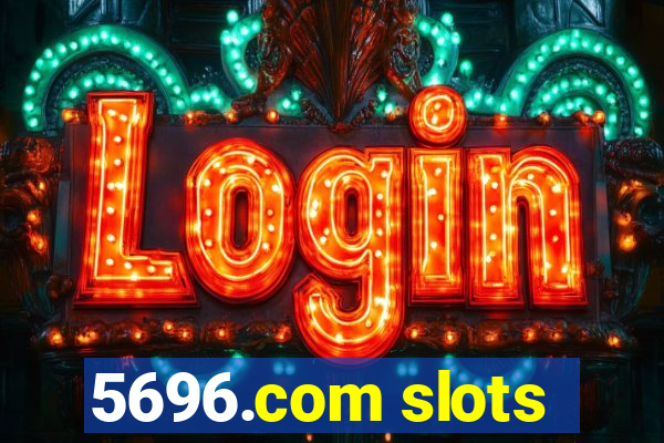 5696.com slots